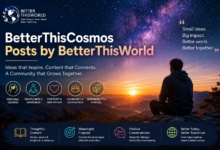 betterthiscosmos posts by betterthisworld
